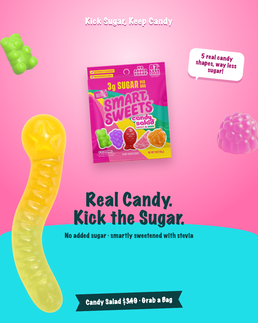 Real Candy. Kick the Sugar.