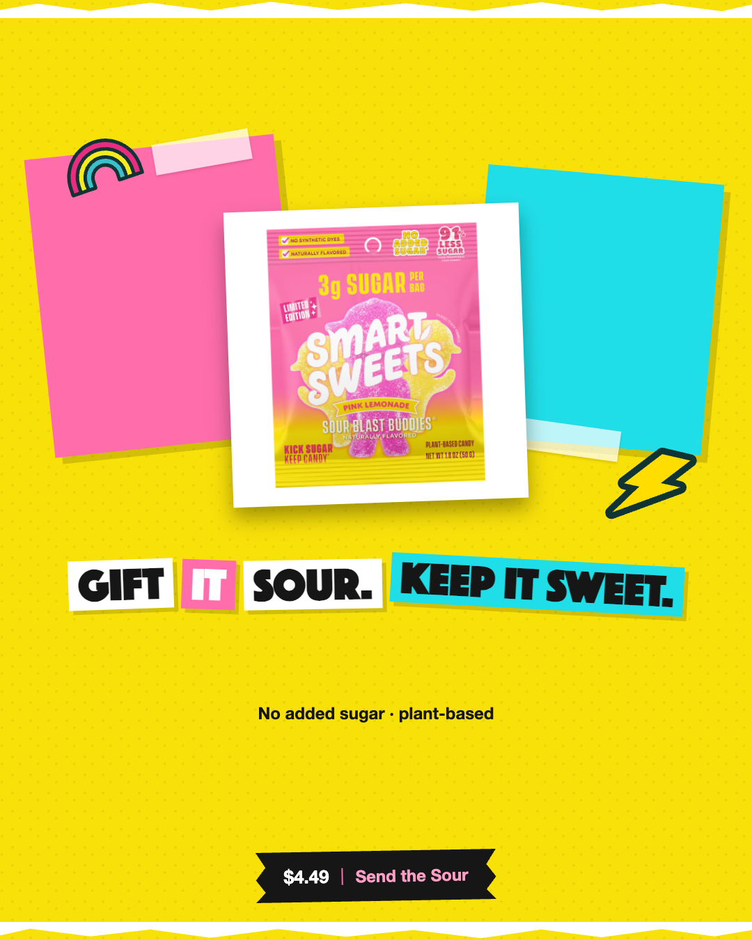 Gift It Sour. Keep It Sweet.
